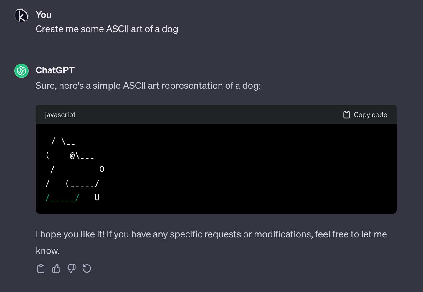 A snippet of a conversation with ChatGPT where I ask it to generate ASCII art of a dog. It replies with a surprisingly decent rendition of a dog's head in profile made up of slashes, dashes, and an @ sign.